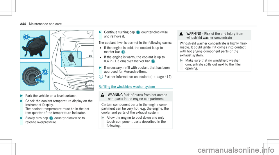 MERCEDES-BENZ GLS 2023  Owners Manual ��P�a�r�k� �t�h�e� �v�e�h�i�c�l�e� �o�n� �a� �l�e�v�e�l� �s�u�r�f�a�c�e�.��C�h�e�c�k� �t�h�e� �c�o�o�l�a�n�t� �t�e�m�p�e�r�a�t�u�r�e� �d�i�s�p�l�a�y� �o�n� �t�h�e�I�n�s�t�r�u�m�e�n�t� �D�i�s�p�l�a�y