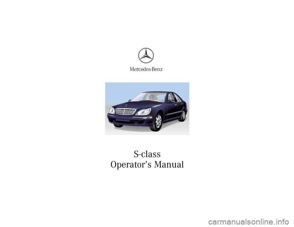 MERCEDES-BENZ S CLASS 2000  Owners Manual S-class
Operator’s Manual 