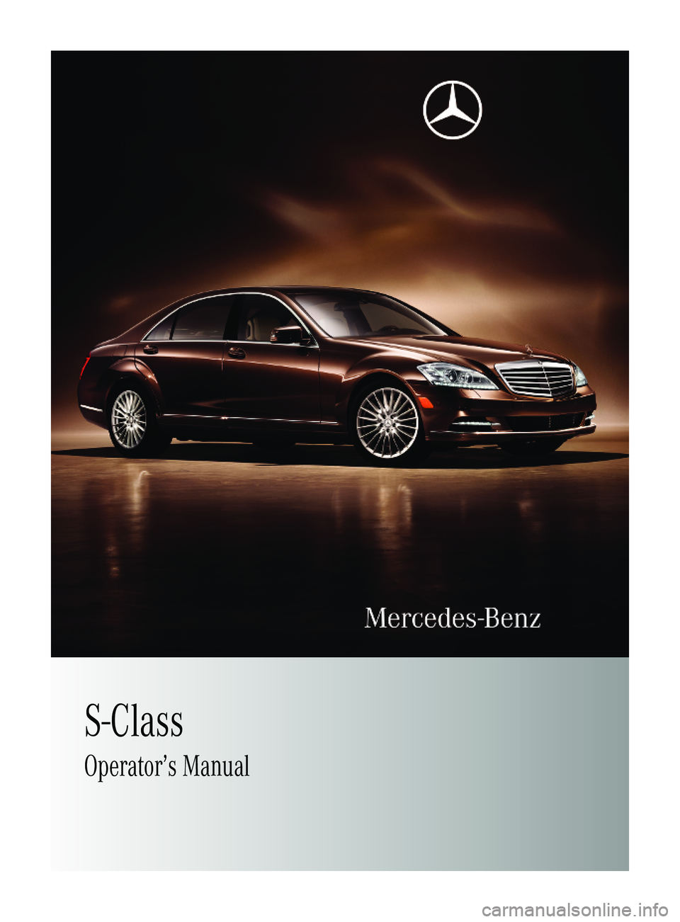 MERCEDES-BENZ S CLASS 2010  Owners Manual S-ClassOperator’s Manual221_AKB; 6; 20, en-USd2ugruen,Version: 2.11.8.12009-09-24T13:28:17+02:00 - Seite 1    