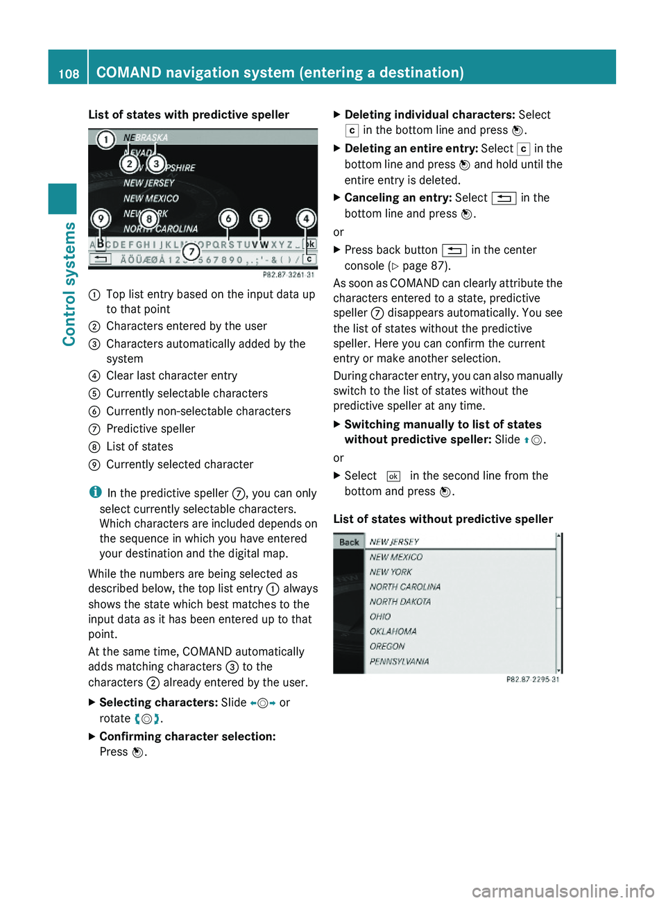 MERCEDES-BENZ S CLASS 2010  Owners Manual List of states with predictive speller\000FTop list entry based on the input data up
to that point
\000GCharacters entered by the user\000