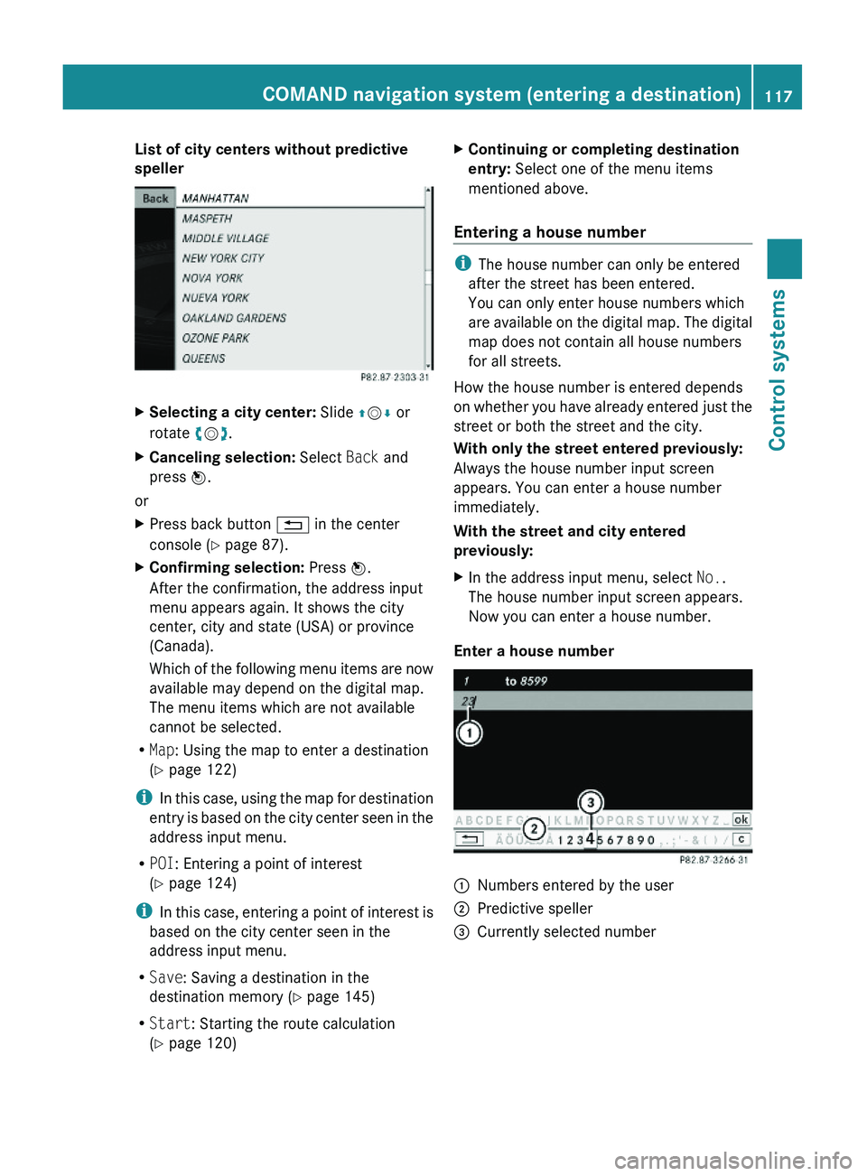 MERCEDES-BENZ S CLASS 2010  Owners Manual List of city centers without predictive 
speller
XSelecting a city center: Slide \000
