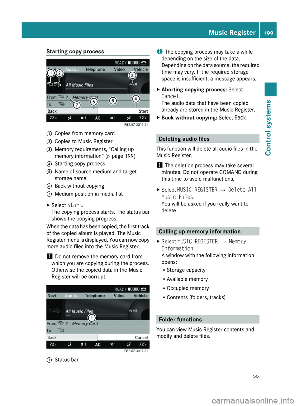 MERCEDES-BENZ S CLASS 2010  Owners Manual Starting copy process\000FCopies from memory card\000GCopies to Music Register\000