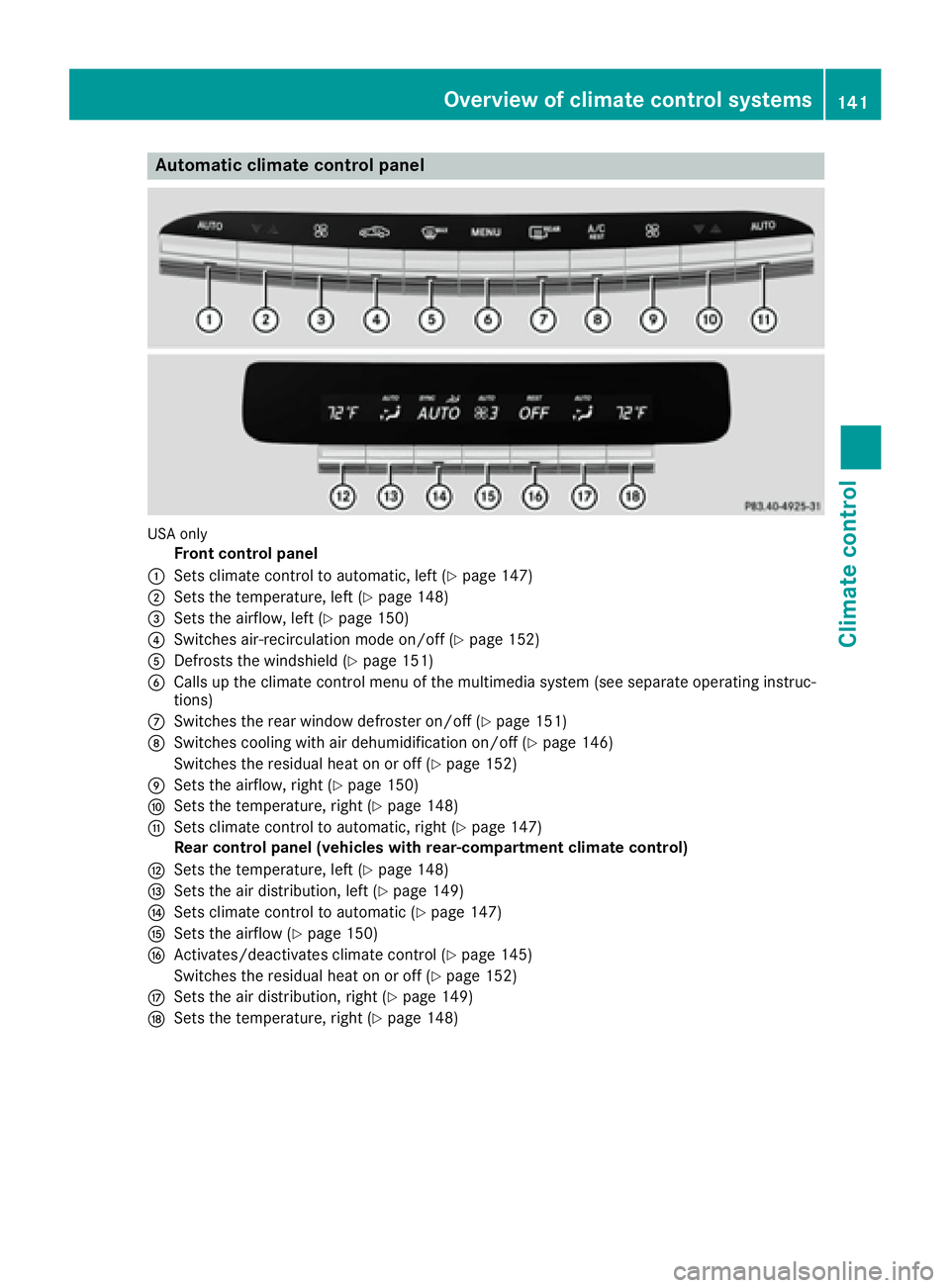 MERCEDES-BENZ S CLASS 2016  Owners Manual Aut oma tic climate cont rol panel
US A only
Front control panel�C
Sets climat e control to automatic, lef t ( Y
page 147)�D
Sets th e temperature, lef t ( Y
page 148)�