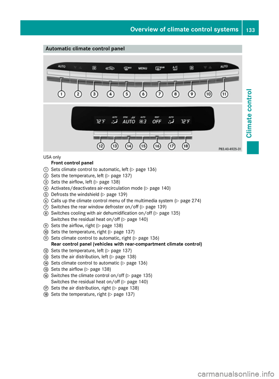 MERCEDES-BENZ S CLASS 2017  Owners Manual Aut oma tic climate cont rol panel
US A only
Front control panel�C
Sets climat e control to automatic, lef t ( Y
page 136)�D
Sets th e temperature, lef t ( Y
page 137)�