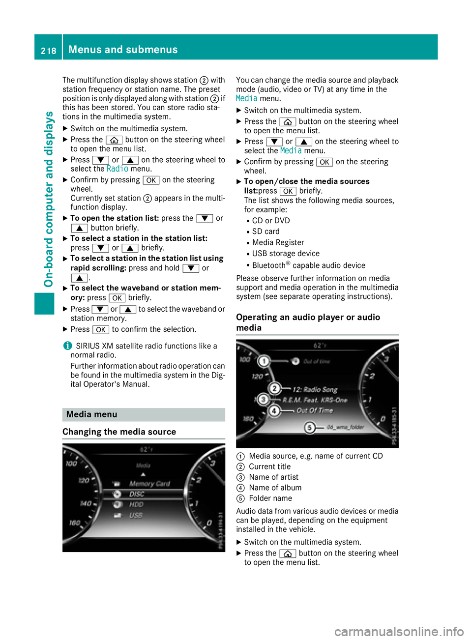 MERCEDES-BENZ S CLASS 2017  Owners Manual The multifunction display shows station �D with
station frequency or station name. The preset
position is only displayed along with station �D if
this has been stored. You can store radio sta-
tions i