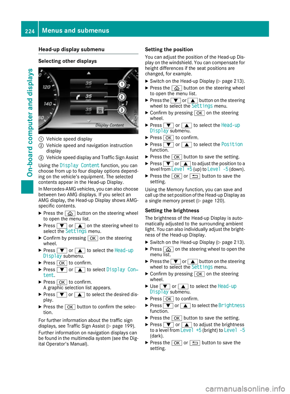 MERCEDES-BENZ S CLASS 2017  Owners Manual Head-up display submenu Selecting other displays
�C
Vehicle speed display�D
Vehicle speed and navigation instruction
display�