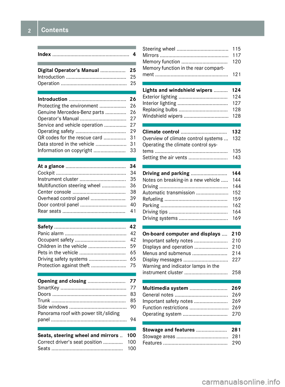 MERCEDES-BENZ S CLASS 2017 Owners Manual Index ....................................................... 4
Digital Operator's Manual .................. 25
Introduction .......................................... .2 5
Operation ............. MERCEDES-BENZ S CLASS 2017 Owners Manual Index ....................................................... 4
Digital Operator's Manual .................. 25
Introduction .......................................... .2 5
Operation .............