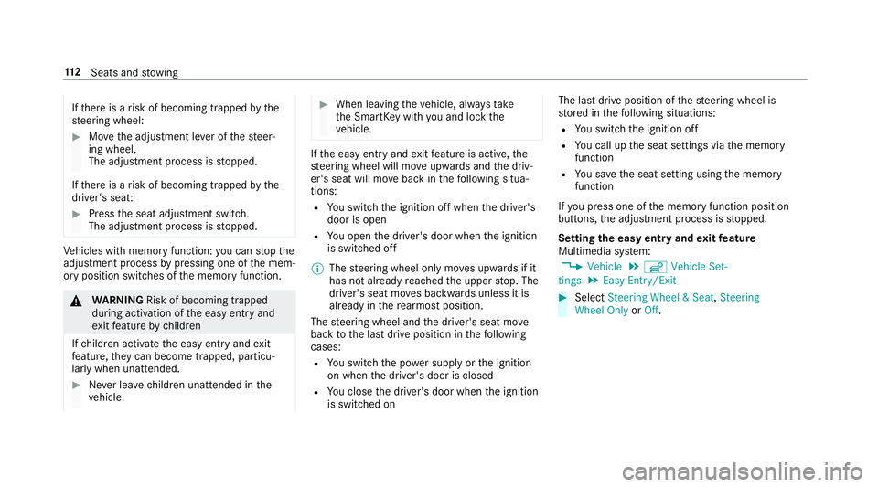 MERCEDES-BENZ S CLASS 2018  Owners Manual If th ere is a ri sk of becoming trapped by th e
st eering wheel: �