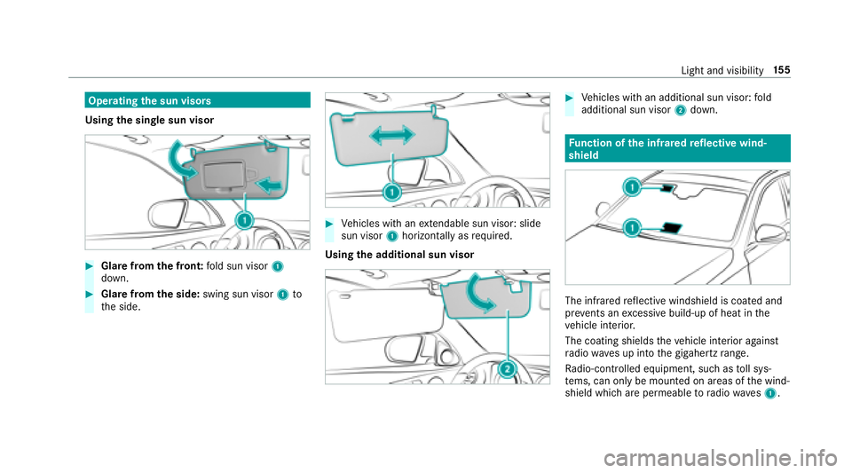 MERCEDES-BENZ S CLASS 2018  Owners Manual Operating th e sun visors
Using th e single sun visor
�