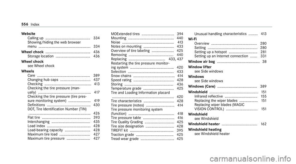 MERCEDES-BENZ S CLASS 2018 Owners Manual We bsite
Calling up ............................................ 334
Showing/hiding th e we b br ows er
menu ................................................... 334
Wheel ch ock ...................... MERCEDES-BENZ S CLASS 2018 Owners Manual We bsite
Calling up ............................................ 334
Showing/hiding th e we b br ows er
menu ................................................... 334
Wheel ch ock ......................