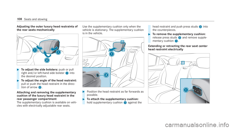MERCEDES-BENZ S CLASS 2019 Owners Manual Adjusting the outer luxury headrestraints oftherear seats mechanically
#Toadjustthe side bolsters:push or pullright and/or left-hand side bolster1intothe desired position.
#Toadjustthe angle ofthe hea MERCEDES-BENZ S CLASS 2019 Owners Manual Adjusting the outer luxury headrestraints oftherear seats mechanically
#Toadjustthe side bolsters:push or pullright and/or left-hand side bolster1intothe desired position.
#Toadjustthe angle ofthe hea