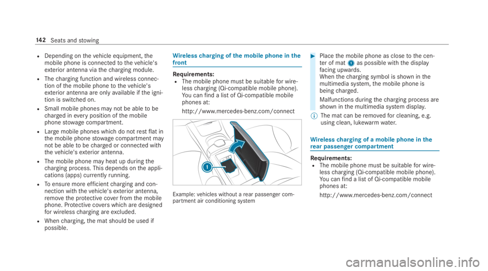 MERCEDES-BENZ S CLASS 2019 Owners Manual RDepending onthevehicle equipment,themobile phone is connectedtothevehicle'sexterior antenna viathecharging module.
RThecharging function and wireless connec‐tion ofthe mobile phonetothevehicle& MERCEDES-BENZ S CLASS 2019 Owners Manual RDepending onthevehicle equipment,themobile phone is connectedtothevehicle'sexterior antenna viathecharging module.
RThecharging function and wireless connec‐tion ofthe mobile phonetothevehicle&