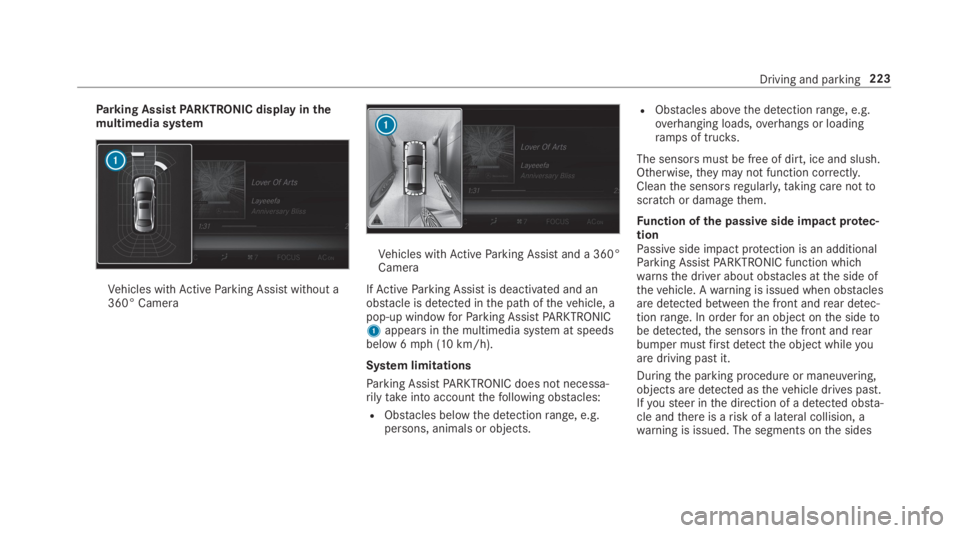 MERCEDES-BENZ S CLASS 2019 Owners Manual Parking AssistPARKTRONIC displayinthemultimedia system
Vehicles withActiveParking Assist without a360° Camera
Vehicles withActiveParking Assist and a 360°Camera
IfActiveParking Assist is deactivated MERCEDES-BENZ S CLASS 2019 Owners Manual Parking AssistPARKTRONIC displayinthemultimedia system
Vehicles withActiveParking Assist without a360° Camera
Vehicles withActiveParking Assist and a 360°Camera
IfActiveParking Assist is deactivated