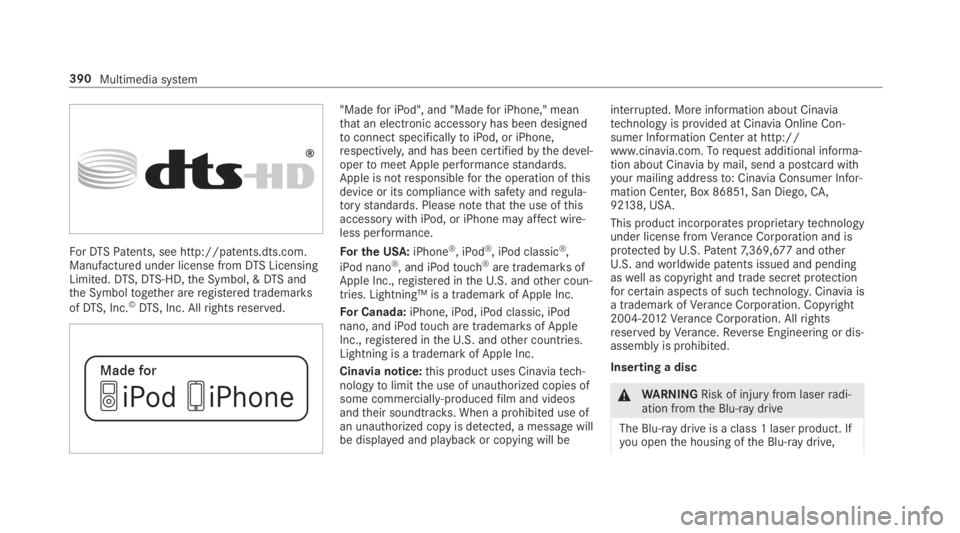 MERCEDES-BENZ S CLASS 2019 Owners Manual ForDTSPatents, see http://patents.dts.com.Manufactured under license fromDTS LicensingLimited.DTS,DTS-HD,the Symbol, &DTS andthe Symboltogether areregistered trademarks
ofDTS, Inc.©DTS, Inc. Allright MERCEDES-BENZ S CLASS 2019 Owners Manual ForDTSPatents, see http://patents.dts.com.Manufactured under license fromDTS LicensingLimited.DTS,DTS-HD,the Symbol, &DTS andthe Symboltogether areregistered trademarks
ofDTS, Inc.©DTS, Inc. Allright