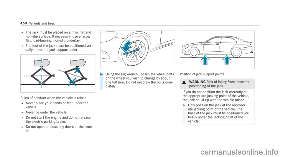 MERCEDES-BENZ S CLASS 2019 Owners Manual RThe jack must be placed on afirm,flat andnon-slip surface. If necessary,use a large,flat, load-bearing, non-slip underlay.
RThefootofthe jack must be positionedverti‐cally underthe jack support poi MERCEDES-BENZ S CLASS 2019 Owners Manual RThe jack must be placed on afirm,flat andnon-slip surface. If necessary,use a large,flat, load-bearing, non-slip underlay.
RThefootofthe jack must be positionedverti‐cally underthe jack support poi