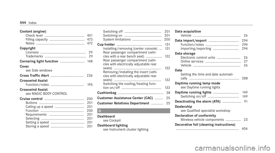 MERCEDES-BENZ S CLASS 2019  Owners Manual Coolant (engine)Check level .......................................... 401Filling capacity .....................................473Notes ...................................................472
Copyrigh