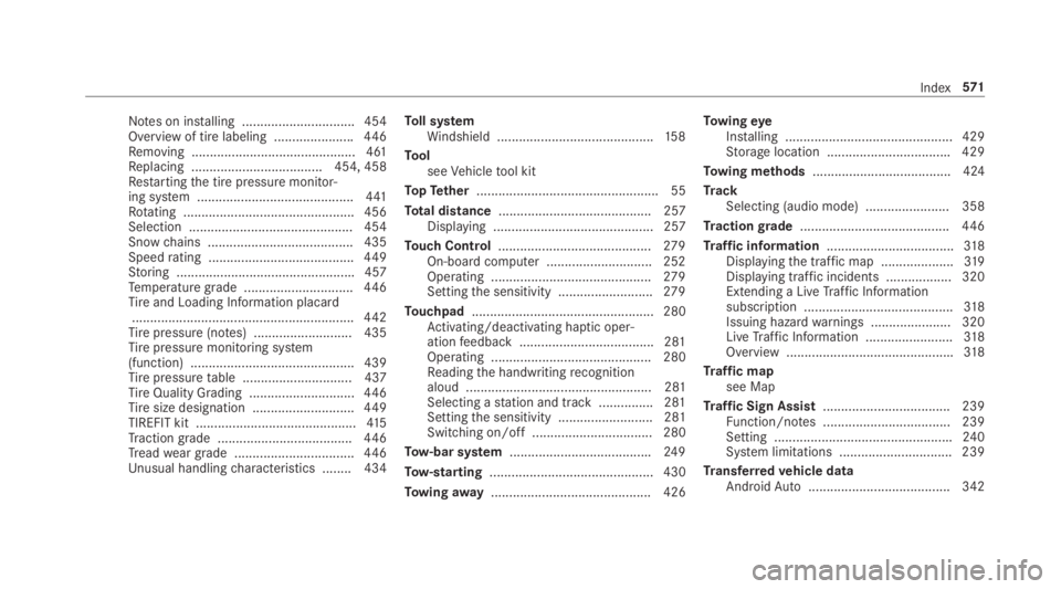 MERCEDES-BENZ S CLASS 2019 Owners Manual Notes on installing ...............................454Overview of tire labeling ......................446Removing ............................................. 461Replacing ........................... MERCEDES-BENZ S CLASS 2019 Owners Manual Notes on installing ...............................454Overview of tire labeling ......................446Removing ............................................. 461Replacing ...........................