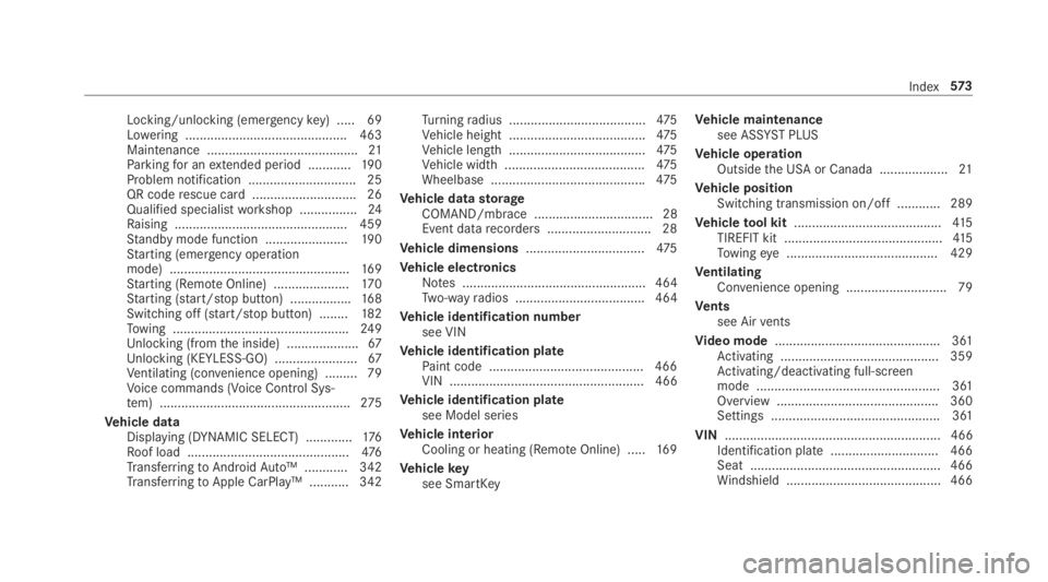 MERCEDES-BENZ S CLASS 2019 Owners Manual Locking/unlocking (emergencykey) .....69Lowering ............................................. 463Maintenance ..........................................21Parkingfor anextended period ............19 0P MERCEDES-BENZ S CLASS 2019 Owners Manual Locking/unlocking (emergencykey) .....69Lowering ............................................. 463Maintenance ..........................................21Parkingfor anextended period ............19 0P