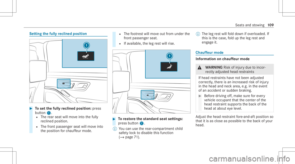 MERCEDES-BENZ S CLASS 2022 Owners Manual Se
tting thefull yre clined position #
Tosetth efull yre clined position:pr ess
butt on1.
R The rear seat willmoveintoth efully
re cli ned position.
R The front passe nger sea twi llmo veinto
th eposi MERCEDES-BENZ S CLASS 2022 Owners Manual Se
tting thefull yre clined position #
Tosetth efull yre clined position:pr ess
butt on1.
R The rear seat willmoveintoth efully
re cli ned position.
R The front passe nger sea twi llmo veinto
th eposi