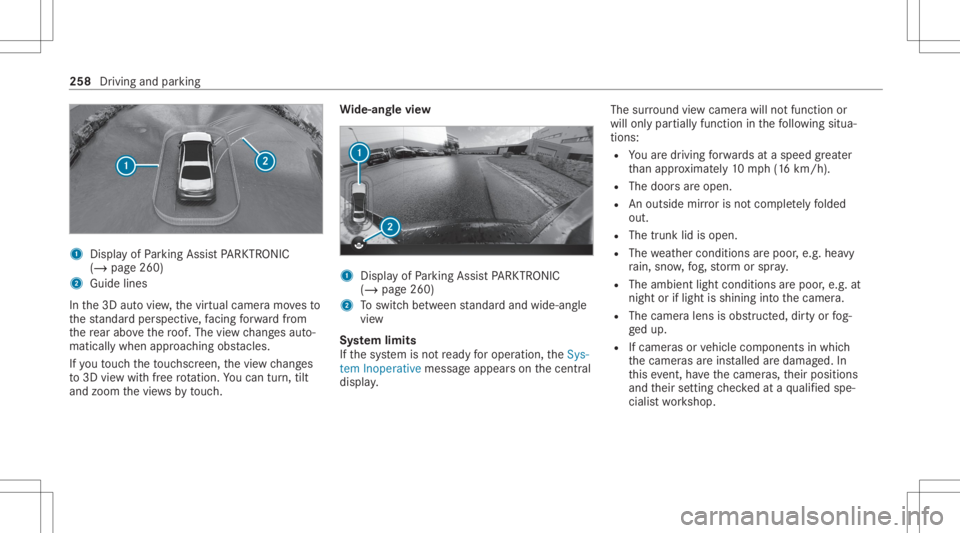 MERCEDES-BENZ S CLASS 2022 Owners Manual 1
Display ofParking AssistPA RK TRONI C
(/ page26 0)
2 Guide lines
In the3D autovie w, thevir tual camer amo vesto
th est andar dper spec tive, facing forw ardfrom
th ere ar abo vethero of. The viewch MERCEDES-BENZ S CLASS 2022 Owners Manual 1
Display ofParking AssistPA RK TRONI C
(/ page26 0)
2 Guide lines
In the3D autovie w, thevir tual camer amo vesto
th est andar dper spec tive, facing forw ardfrom
th ere ar abo vethero of. The viewch