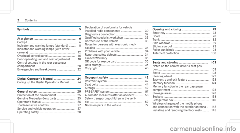 MERCEDES-BENZ S CLASS 2022  Owners Manual Symbols
........................................................ 5 At
agl ance ....................................................6
Coc kpit ....... ..................... ..................... ......