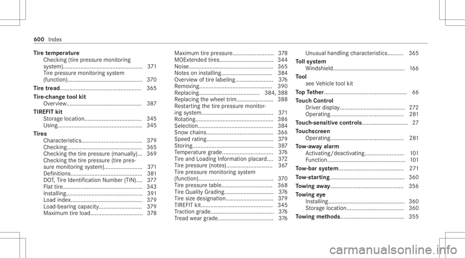 MERCEDES-BENZ S CLASS 2022  Owners Manual Ti
re temp eratur e
Chec king(tir epr essur emon itor ing
sy stem).. .......................................... ...... 371
Ti re pressur emonit oring system
(funct ion)................................