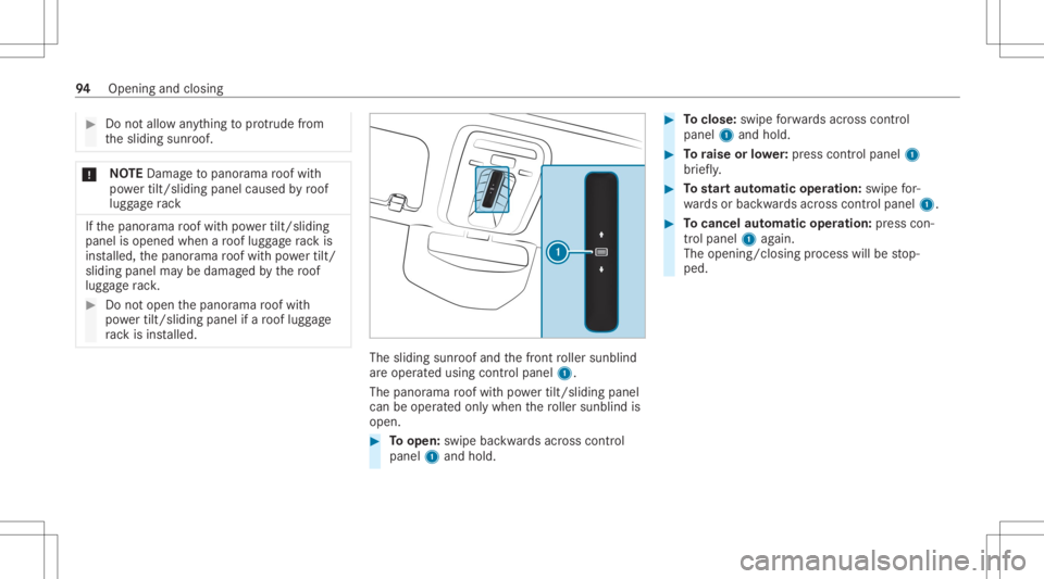 MERCEDES-BENZ S CLASS 2022 Owners Manual #
Donotal lo w an ything toprotru de from
th esliding sunroof. *
NO
TEDama getopanor amaroof wit h
po we rtilt/sli dingpanel causedbyroof
lugg agera ck If
th epanor amaroof wit hpo we rtilt/sli ding
p MERCEDES-BENZ S CLASS 2022 Owners Manual #
Donotal lo w an ything toprotru de from
th esliding sunroof. *
NO
TEDama getopanor amaroof wit h
po we rtilt/sli dingpanel causedbyroof
lugg agera ck If
th epanor amaroof wit hpo we rtilt/sli ding
p