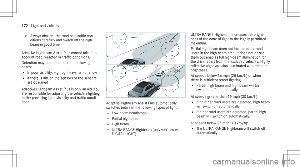 MERCEDES-BENZ S CLASS 2023  Owners Manual ��A�l�w�a�y�s� �o�b�s�e�r�v�e� �t�h�e� �r�o�a�d� �a�n�d� �t�r�a"P�c� �c�o�n�-
�d�i�t�i�o�n�s� �c�a�r�e�f�u�l�l�y� �a�n�d� �s�w�i�t�c�h�  �o"M� �t�h�e� �h�i�g�h
�b�e�a�m� �i�n� �g�o�o�d� �t�i�