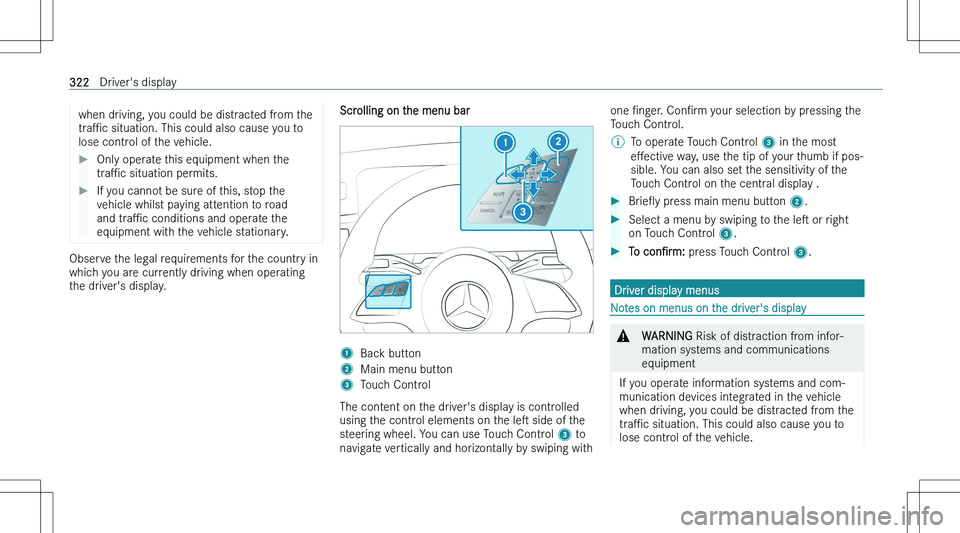 MERCEDES-BENZ S CLASS 2023  Owners Manual �w�h�e�n� �d�r�i�v�i�n�g�,� �y�o�u� �c�o�u�l�d� �b�e� �d�i�s�t�r�a�c�t�e�d� �f�r�o�m� �t�h�e
�t�r�a"P�c � �s�i�t�u�a�t�i�o�n�.� �T�h�i�s� �c�o�u�l�d� �a�l�s�o� �c�a�u�s�e� �y�o�u� �t�o
�l�o�s�e� �