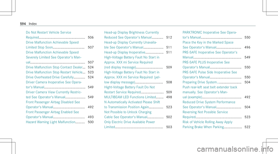 MERCEDES-BENZ S CLASS 2023  Owners Manual �D�o� �N�o�t� �R�e�s�t�a�r�t� �V�e�h�i�c�l�e� �S�e�r�v�i�c�e�R�e�q�u�i�r�e�d �.�.�.�.�.�.�.�.�.�.�.�.�.�.�.�.�.�.�.�.�.�.�.�.�.�.�.�.�.�.�.�.�.�.�.�.�.�.�.�.�.�.�.�.�.�.�.�. �5�0�6
�D�r�i�v�e� �M�a�l�