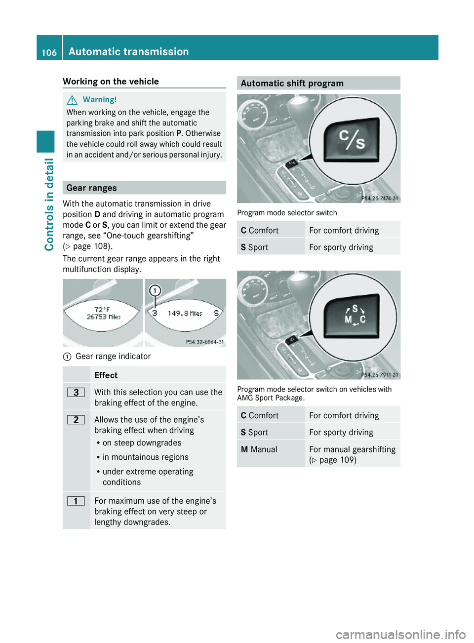 MERCEDES-BENZ SL CLASS 2011 Owners Manual Working on the vehicleGWarning!
When working on the vehicle, engage the
parking brake and shift the automatic
transmission into park position P. Otherwise
the vehicle could roll away which could resul MERCEDES-BENZ SL CLASS 2011 Owners Manual Working on the vehicleGWarning!
When working on the vehicle, engage the
parking brake and shift the automatic
transmission into park position P. Otherwise
the vehicle could roll away which could resul