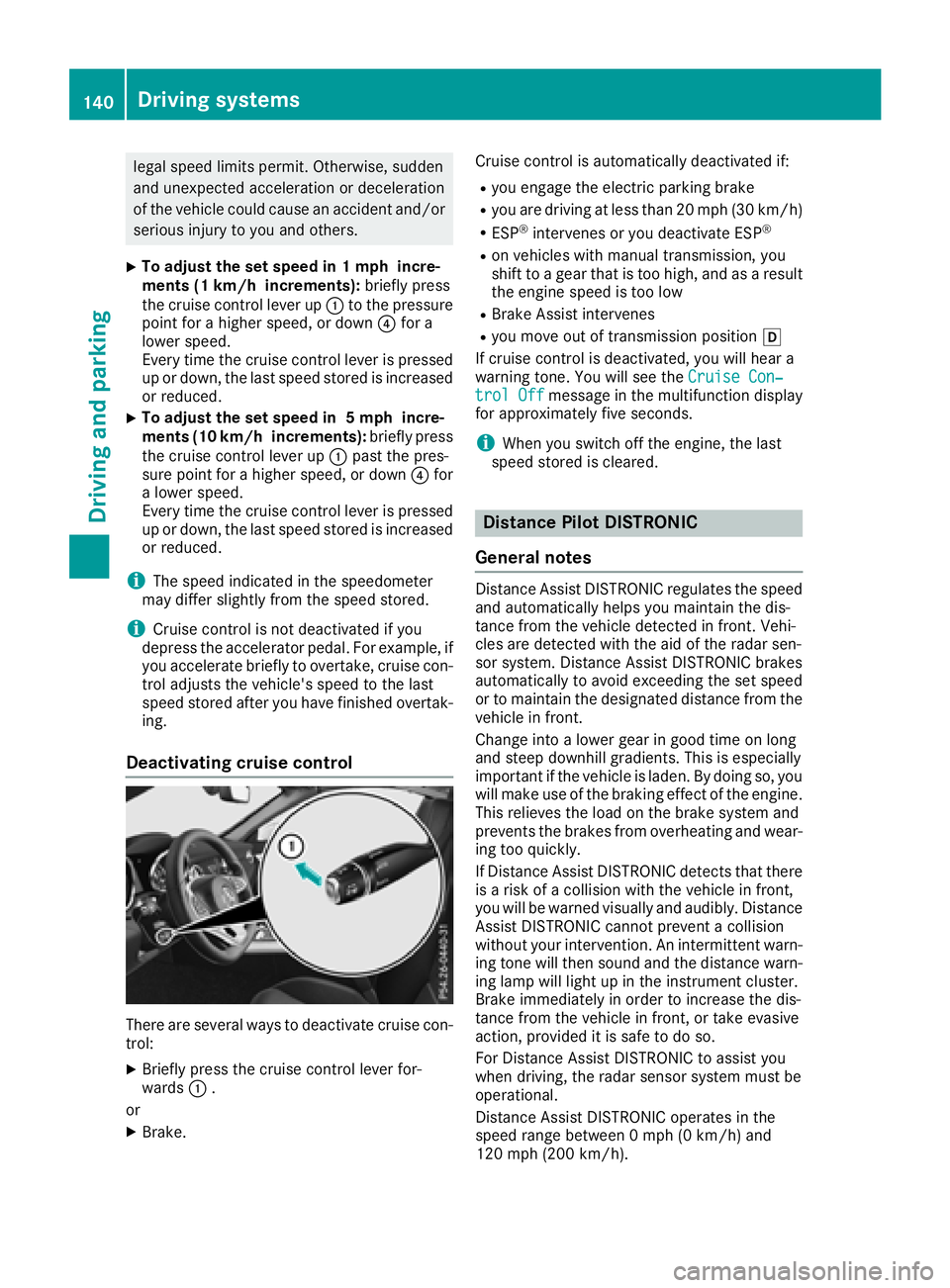 MERCEDES-BENZ SL CLASS 2018 Owners Manual legal speed limit sp ermit. Otherwise, sudden
and unexpected acceleration or deceleration
of the vehicle could cause an accident and/or
serious injury to you and others. X
To adjust th es et speed in MERCEDES-BENZ SL CLASS 2018 Owners Manual legal speed limit sp ermit. Otherwise, sudden
and unexpected acceleration or deceleration
of the vehicle could cause an accident and/or
serious injury to you and others. X
To adjust th es et speed in