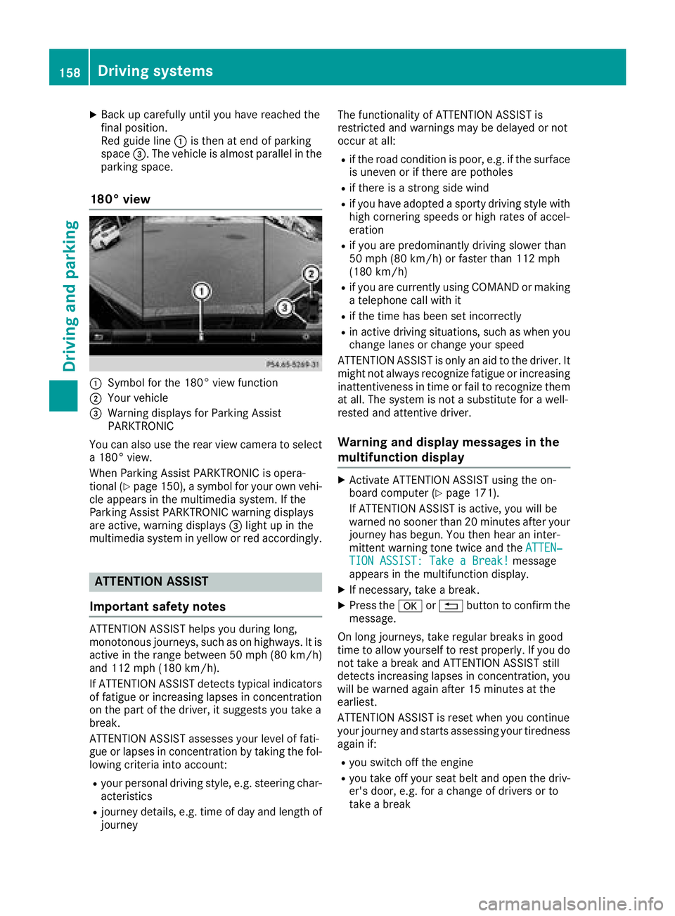 MERCEDES-BENZ SL CLASS 2018  Owners Manual X
Back up carefully unti ly ou hav er eached the
fina lp osition.
Re dg uide line �C is then at end of parking
space �