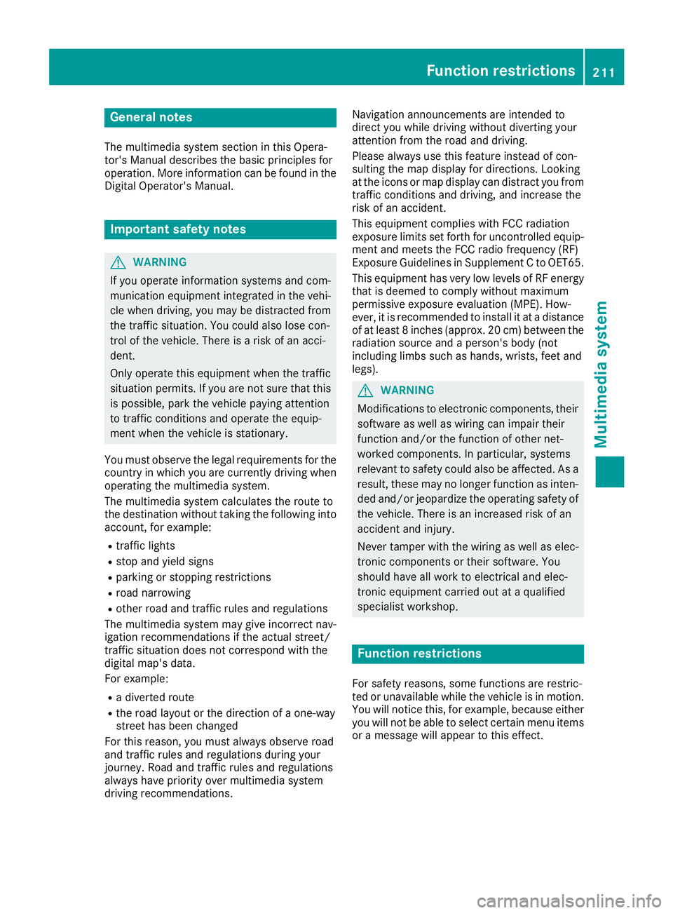 MERCEDES-BENZ SL CLASS 2018  Owners Manual General notes The multimedia system section in this Opera-
tor's Manua ld escribes the basi cp rinciples for
operation. More information can be found in the
Digital Operator's Manual.
Importan