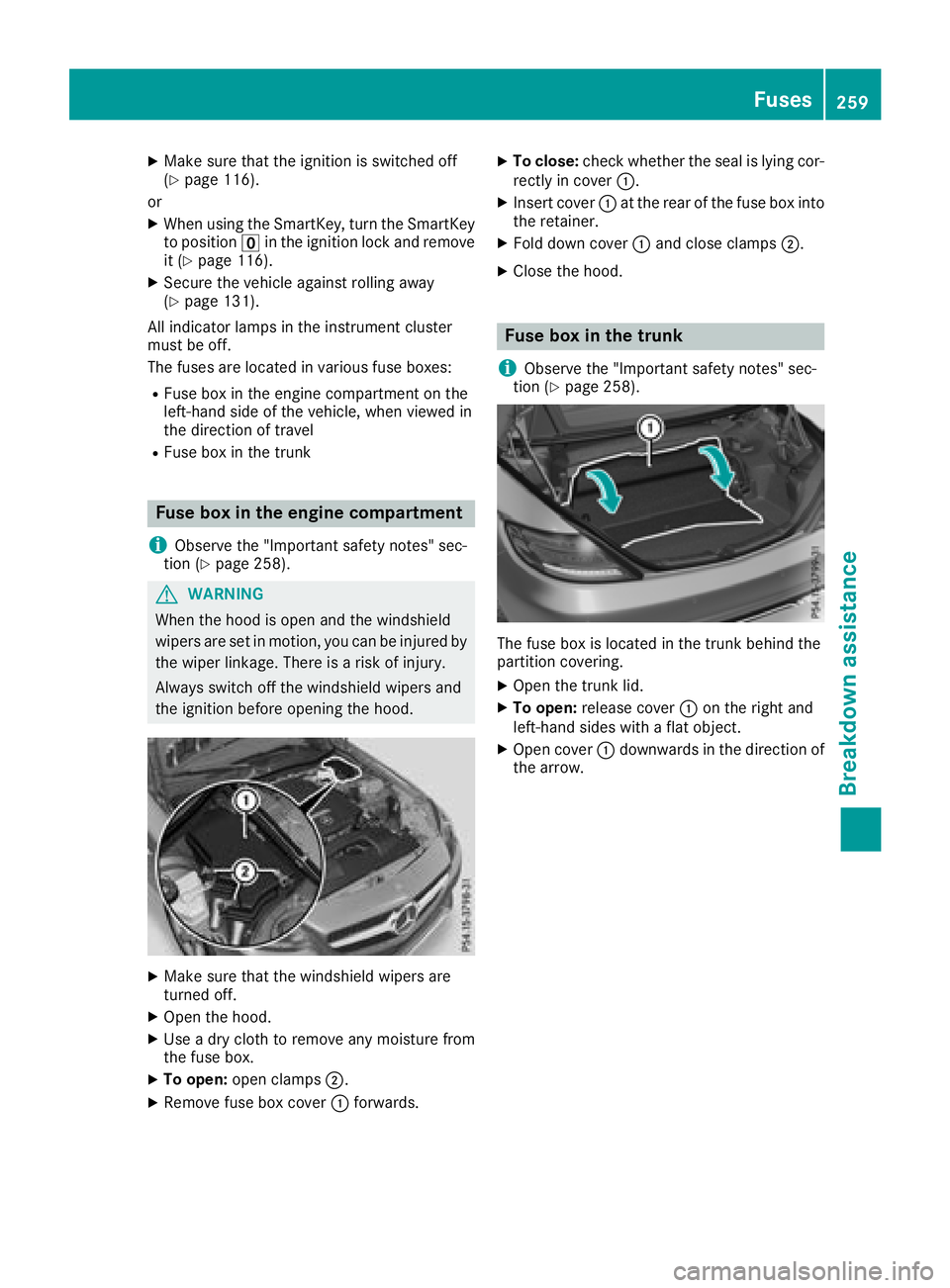 MERCEDES-BENZ SL CLASS 2018  Owners Manual X
Make sure that the ignition is switched off
( Y
page 116).
or X
When using the SmartKey, turn the SmartKey
to position �