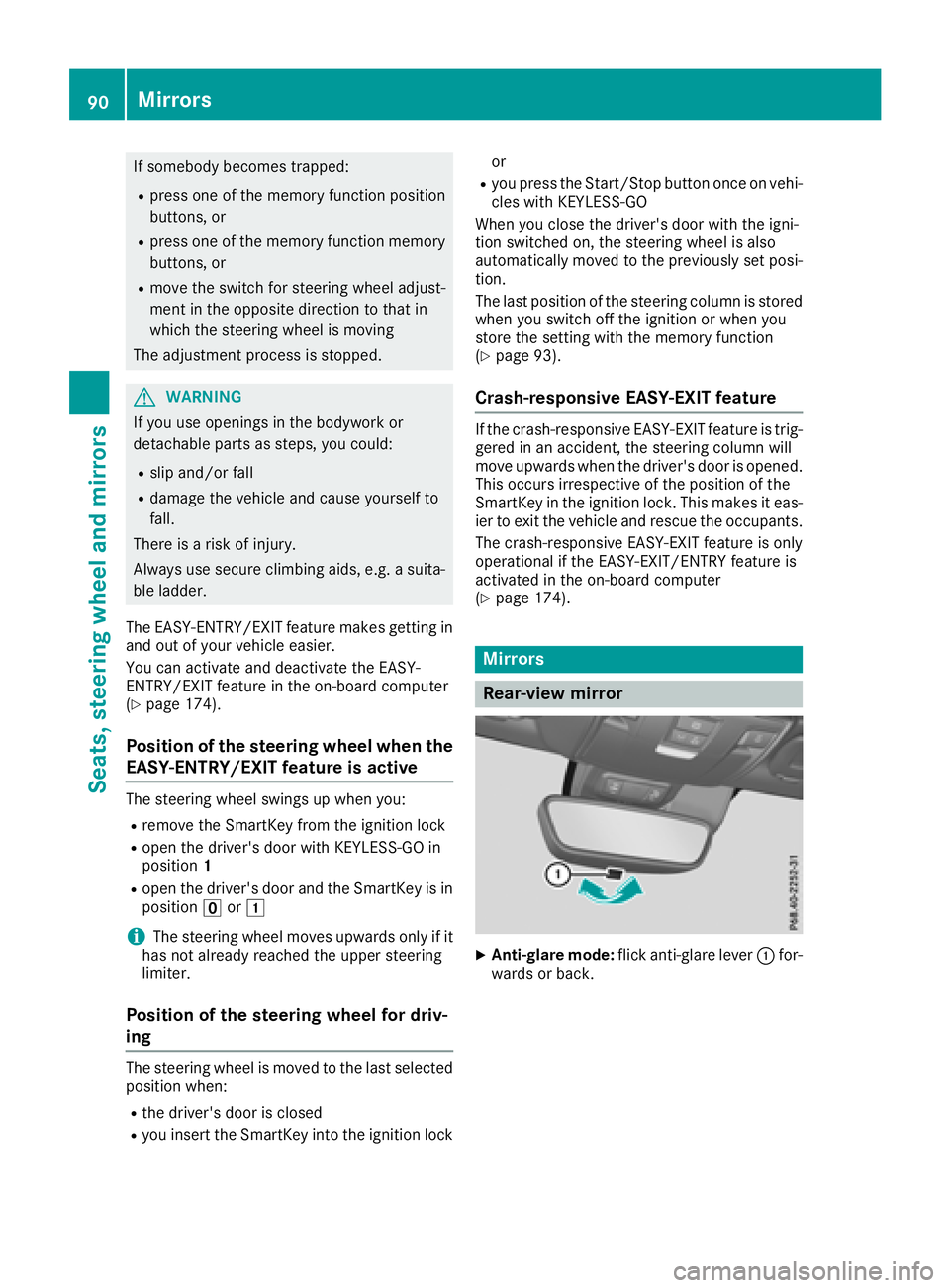 MERCEDES-BENZ SL CLASS 2018  Owners Manual If somebod yb ecomes trapped:R
press one of the memory function position
buttons, or R
press one of the memory function memory
buttons, or R
move the switch for steering wheel adjust-
ment in the oppo