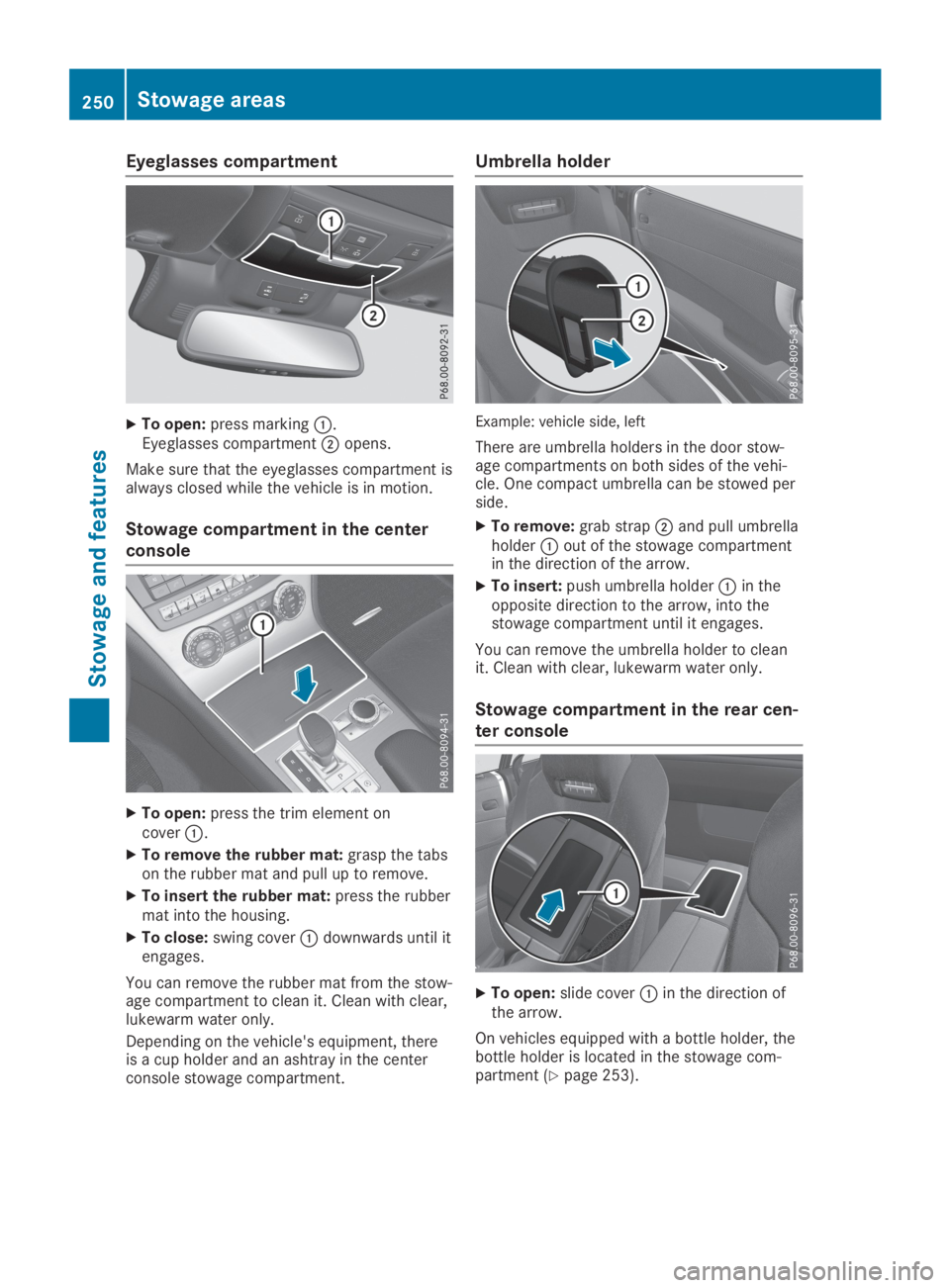 MERCEDES-BENZ SL CLASS 2019  Owners Manual Eyeglasses compartment
XTo open:press marking�C.Eyeglasses compartment�Dopens.
Make sure that the eyeglasses compartment isalways closed while the vehicle is in motion.
Stowage compartment in the cent