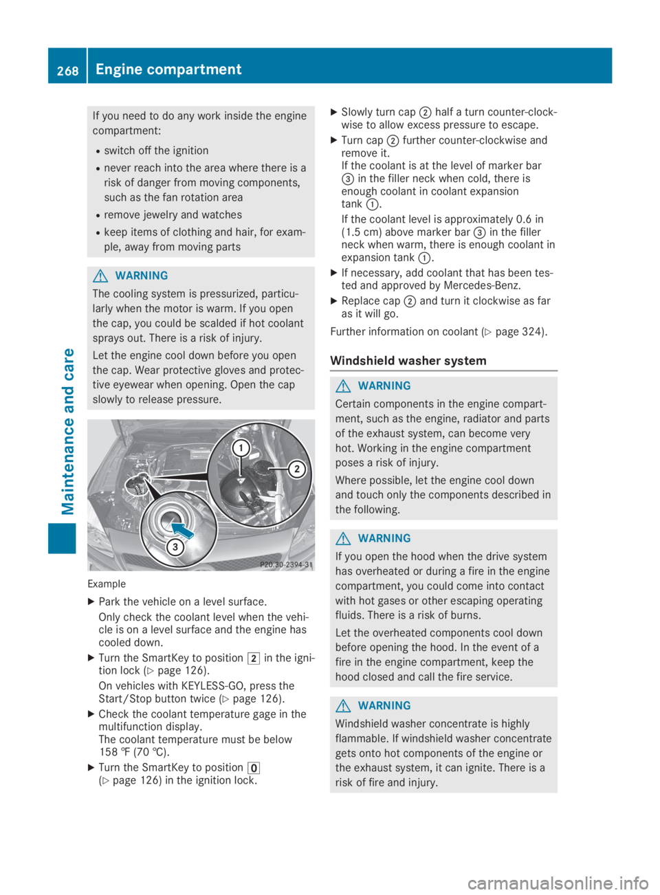 MERCEDES-BENZ SL CLASS 2019  Owners Manual If you need to do any work inside the engine
compartment:
Rswitch off the ignition
Rnever reach into the area where there is a
risk of danger from moving components,
such as the fan rotation area
Rrem