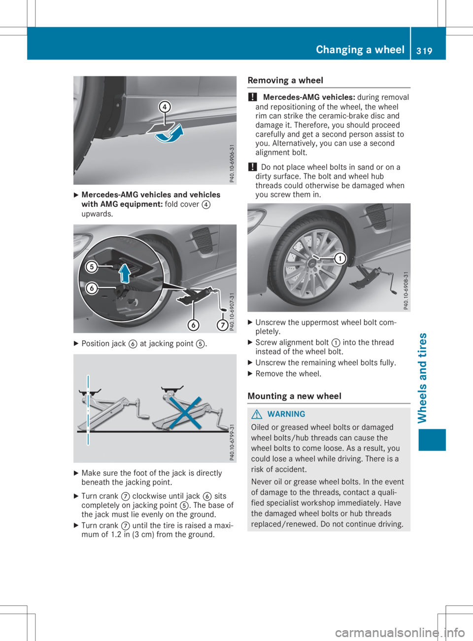 MERCEDES-BENZ SL CLASS 2020  Owners Manual X
Merce
des-AMGvehic lesand vehic les
with AMG equipment: foldcover 0085
upw ards. X
Posi tion jack 0084atjacking point0083. X
Make surethefoot ofthe jack isdirectly
benea ththe jacking point.
X Turn 