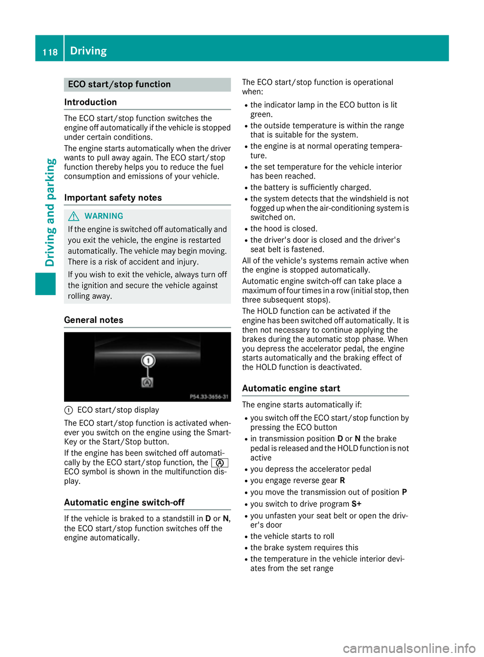MERCEDES-BENZ SLC 2017  Owners Manual ECO start/stop function
Introduction The ECO start/sto pf unction switches the
engine off automaticall yift he vehicle is stopped
unde rc ertain conditions.
The engine start sa utomaticall yw hen th e