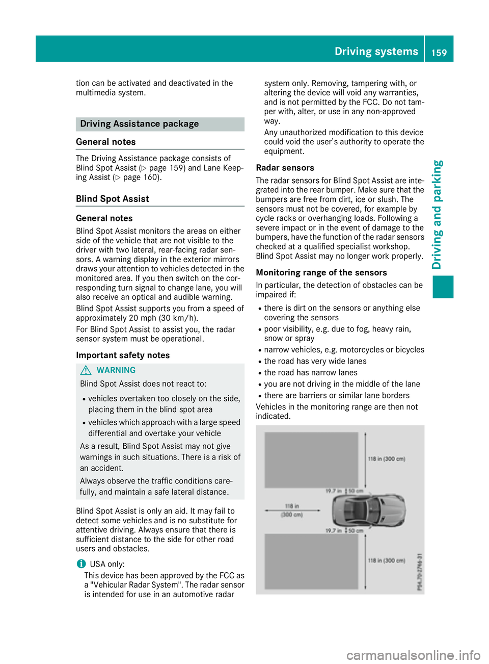 MERCEDES-BENZ SLC 2017 Owners Manual tio nc an be activated and deactivated in the
multimedia system.
Driving Assistance package
General notes The Drivin gA ssistance packag ec onsists of
Blind Spo tA ssist ( Y
page 159 )a nd Lane Keep-
MERCEDES-BENZ SLC 2017 Owners Manual tio nc an be activated and deactivated in the
multimedia system.
Driving Assistance package
General notes The Drivin gA ssistance packag ec onsists of
Blind Spo tA ssist ( Y
page 159 )a nd Lane Keep-