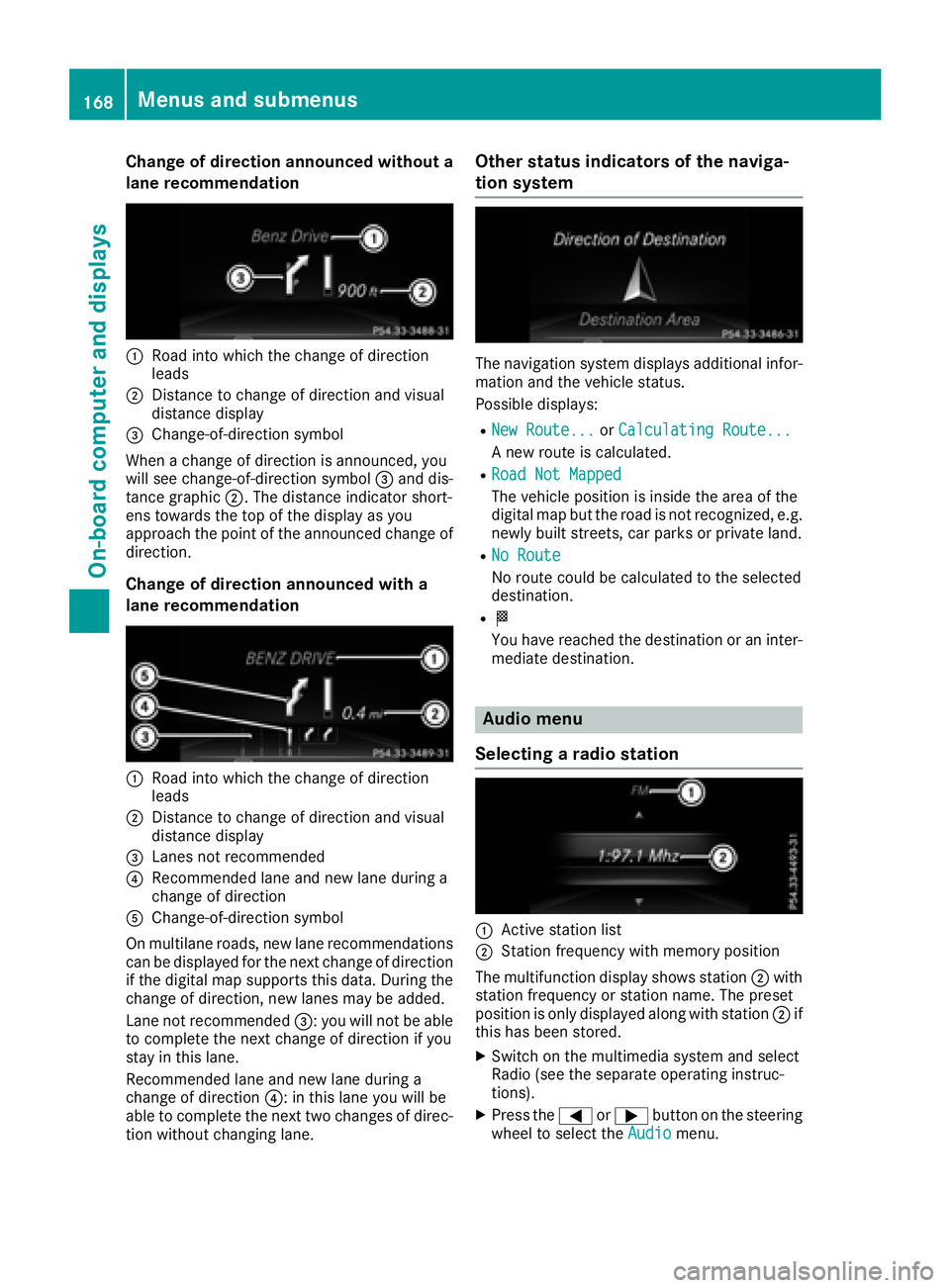 MERCEDES-BENZ SLC 2017  Owners Manual Change of direction announced without a
lane recommendation
�C
Road int ow hic ht he change of direction
leads�D
Distance to change of direction and visual
distanc ed isplay�
