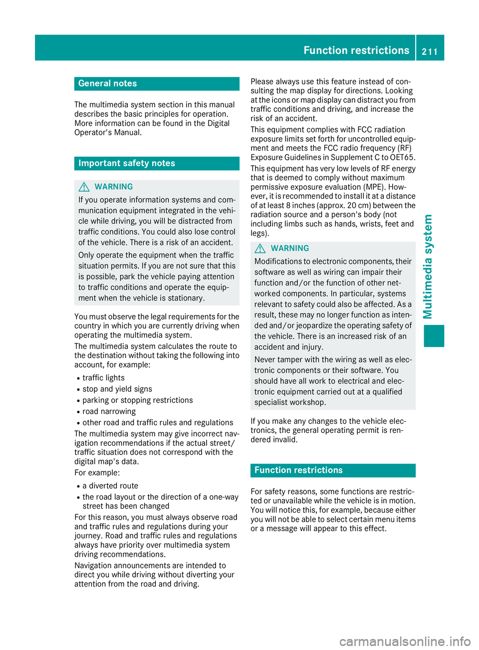 MERCEDES-BENZ SLC 2017  Owners Manual General notes The multimedia system section in this manual
describes the basi cp rinciples for operation.
More information can be found in the Digital
Operator's Manual.
Important safety notes
G W