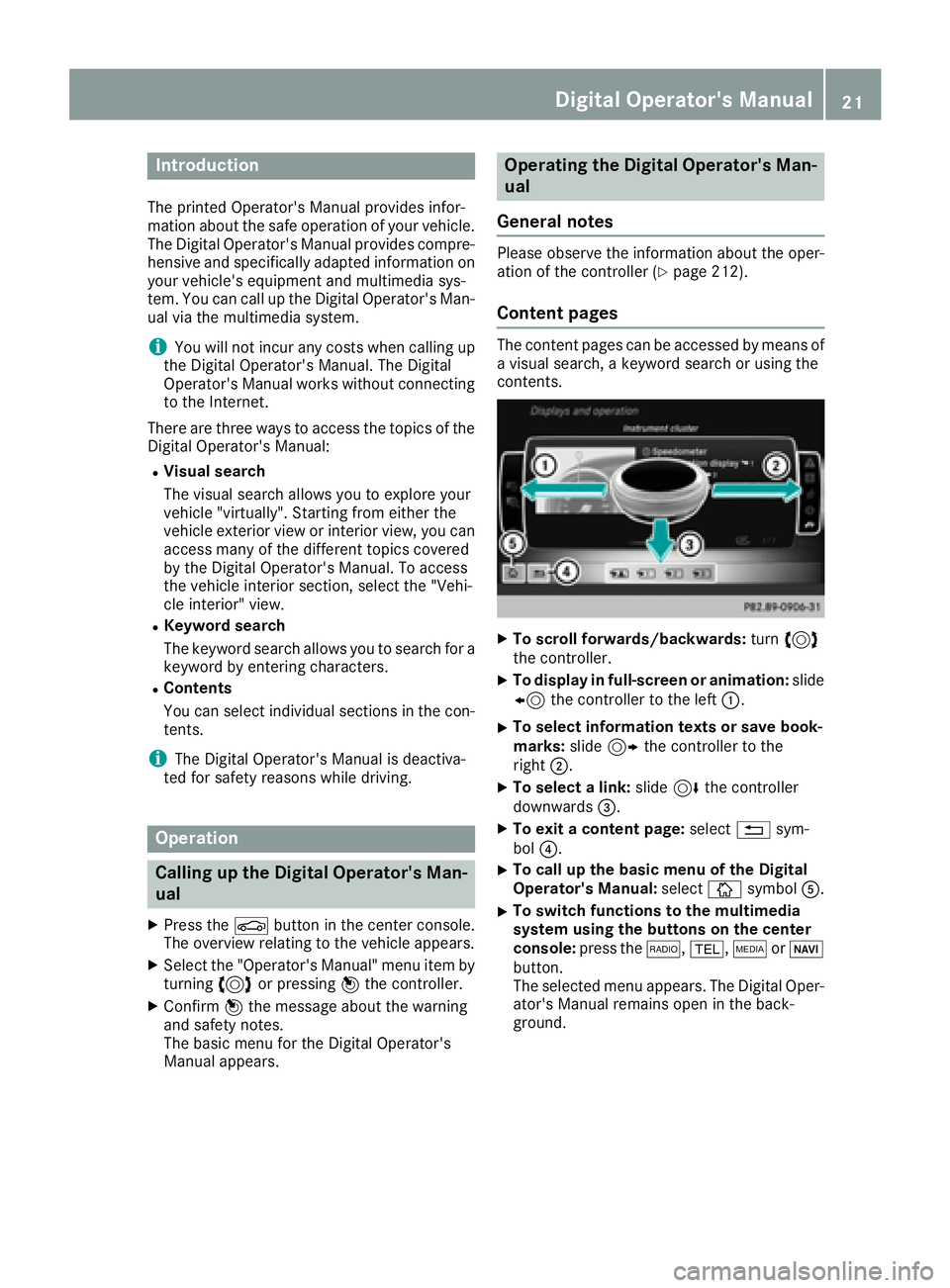 MERCEDES-BENZ SLC 2017 Owners Manual Introduction The printe dO perator's Manual provide si nfor-
mation about th es af eo peration of your vehicle.
The Digital Operator's Manual provide sc om pre-
hensiv ea nd specifically adapt MERCEDES-BENZ SLC 2017 Owners Manual Introduction The printe dO perator's Manual provide si nfor-
mation about th es af eo peration of your vehicle.
The Digital Operator's Manual provide sc om pre-
hensiv ea nd specifically adapt