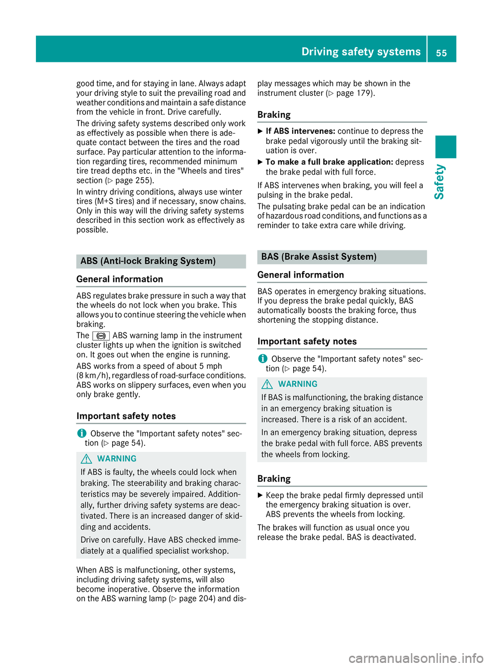 MERCEDES-BENZ SLC 2017 Workshop Manual good time, and for staying in lane. Always adapt
your driving style to suit the prevailing road and
weather conditions and maintain as afe distance
from the vehicle in front .D rive carefully.
The dri MERCEDES-BENZ SLC 2017 Workshop Manual good time, and for staying in lane. Always adapt
your driving style to suit the prevailing road and
weather conditions and maintain as afe distance
from the vehicle in front .D rive carefully.
The dri