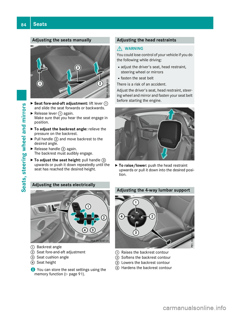 MERCEDES-BENZ SLC 2017 Manual Online Adjusting th es eats ma nuallyX
Sea tf ore-and-aft adjustment: lift lever �C
and slid et he seat forward sorb ackwards .X
Releas el ever �C again .
Mak es ur et ha ty ou hear th es eat engage in
posit