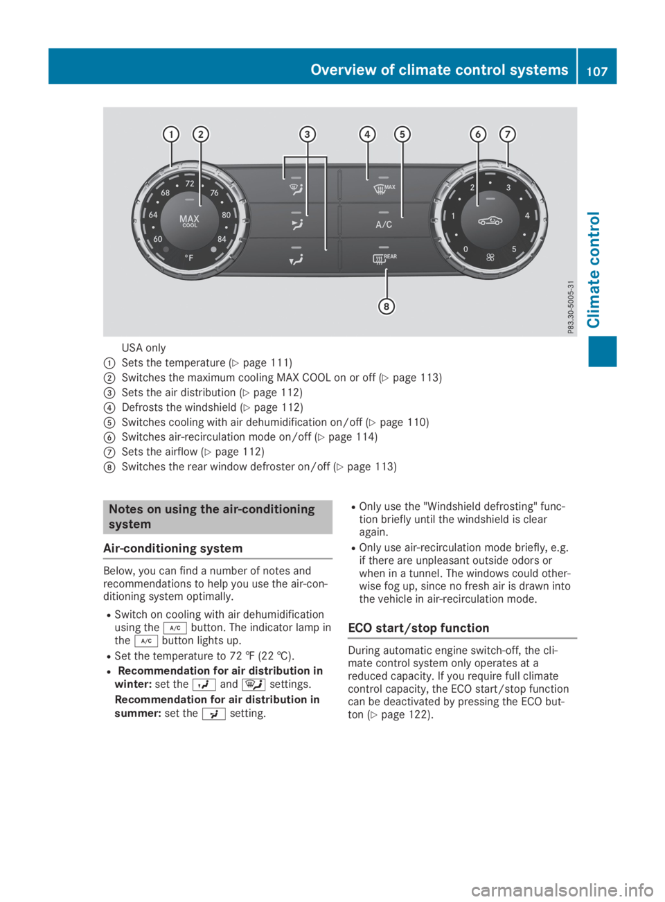 MERCEDES-BENZ SLC 2019  Owners Manual USA only
�CSets the temperature (Ypage 111)
�DSwitches the maximum cooling MAX COOL on or off (Ypage 113)
�