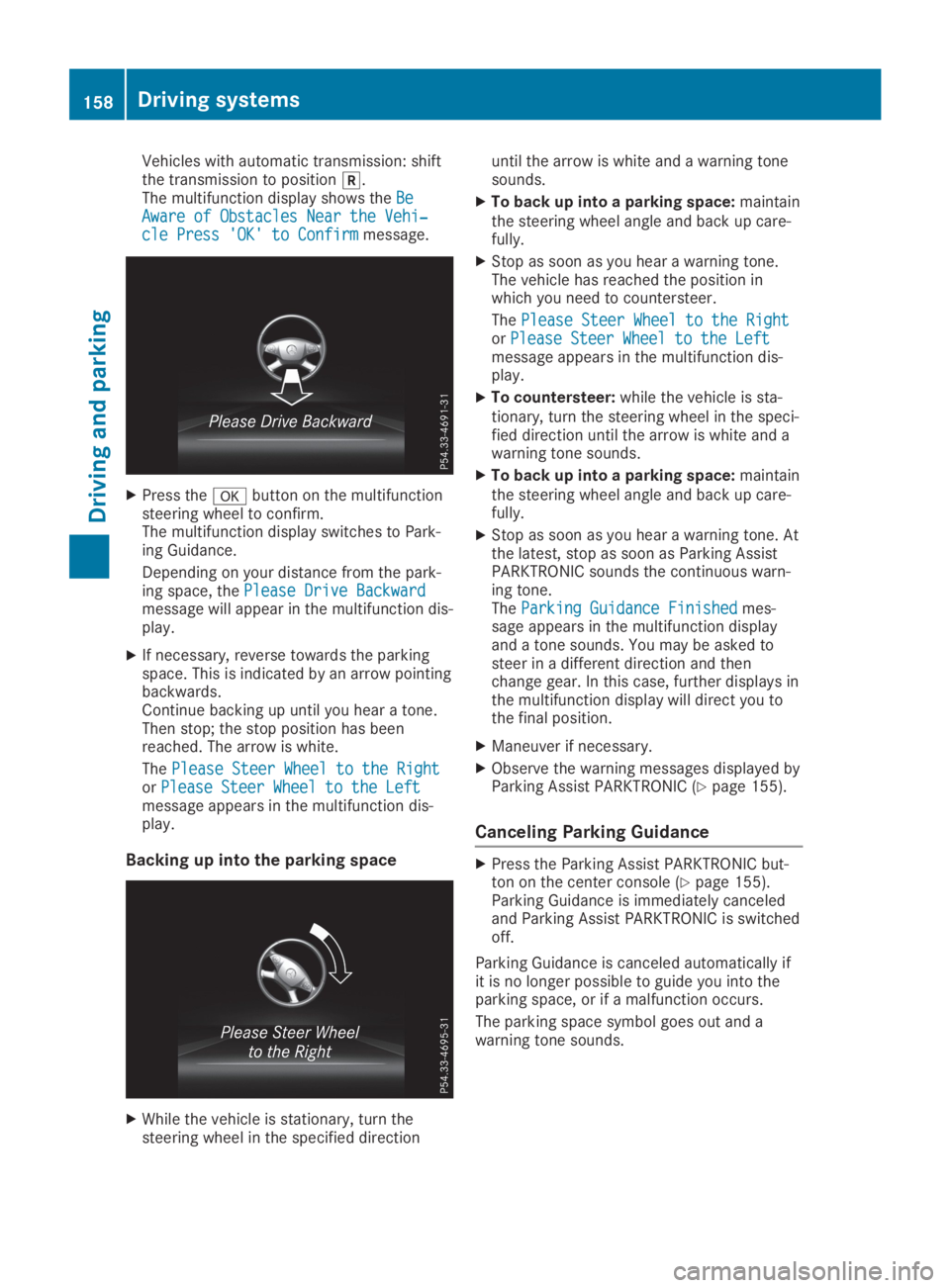 MERCEDES-BENZ SLC 2019  Owners Manual Vehicles with automatic transmission: shiftthe transmission to position�^.The multifunction display shows theBeBeAware of Obstacles Near the Vehi‐Aware of Obstacles Near the Vehi‐cle Press 'OK