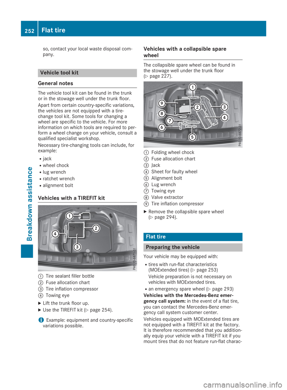 MERCEDES-BENZ SLC 2019  Owners Manual so, contact your local waste disposal com-pany.
Vehicle tool kit
General notes
The vehicle tool kit can be found in the trunkor in the stowage well under the trunk floor.
Apart from certain country-sp