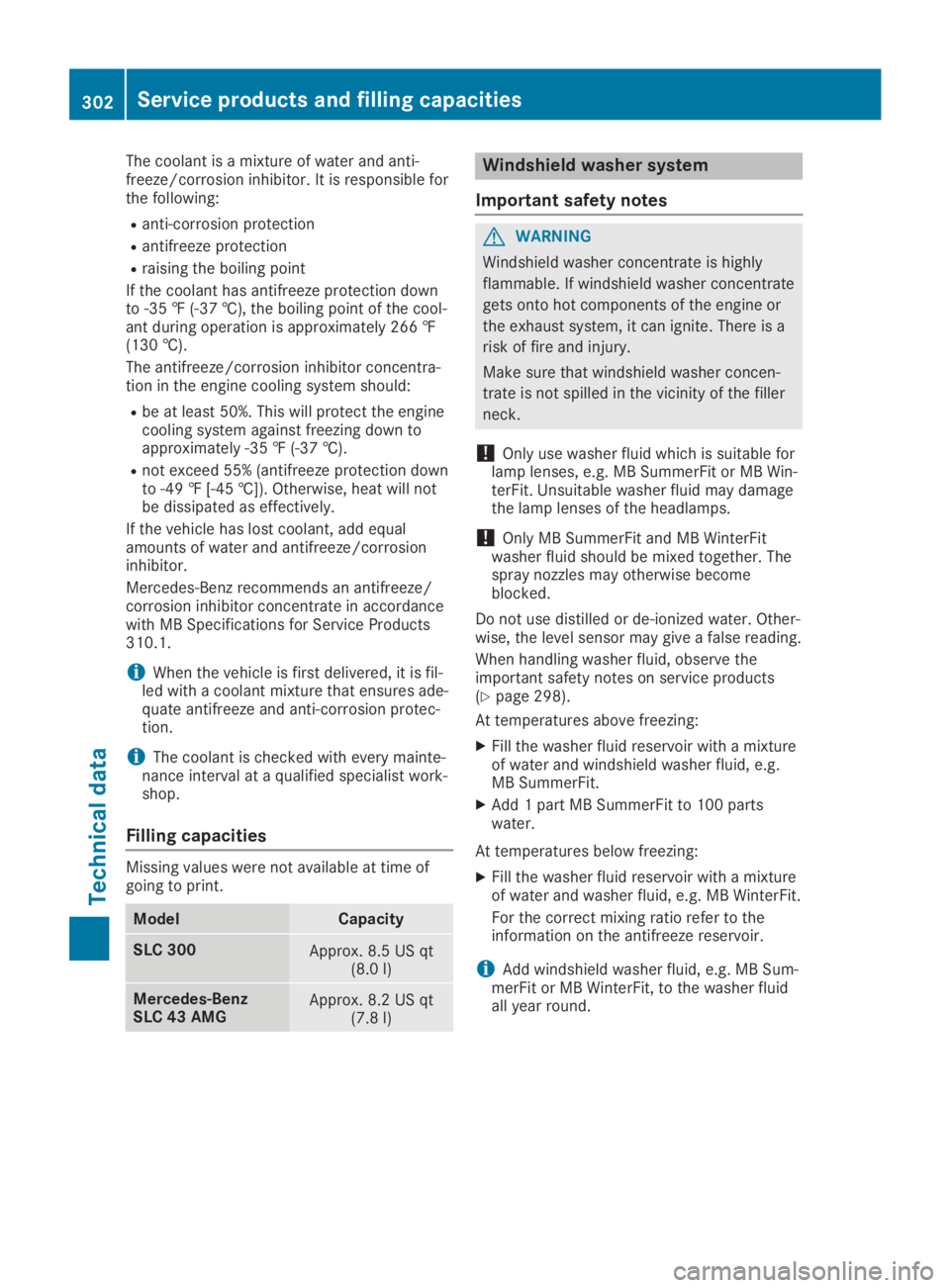 MERCEDES-BENZ SLC 2019 Owners Manual The coolant is a mixture of water and anti-freeze/corrosion inhibitor. It is responsible forthe following:
Ranti-corrosion protection
Rantifreeze protection
Rraising the boiling point
If the coolant h MERCEDES-BENZ SLC 2019 Owners Manual The coolant is a mixture of water and anti-freeze/corrosion inhibitor. It is responsible forthe following:
Ranti-corrosion protection
Rantifreeze protection
Rraising the boiling point
If the coolant h